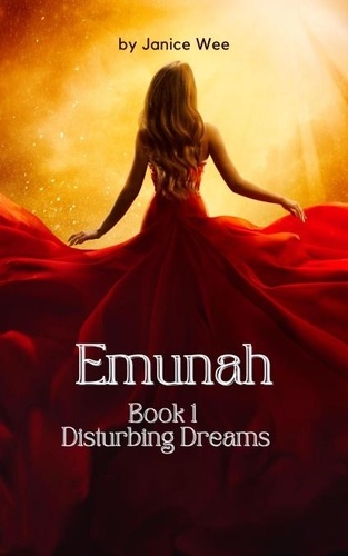  Janice Wee - Disturbing Dreams - Emunah Chronicles, #1.