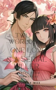 Two Worlds, One Love &amp; a Serial Killer