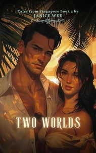  Janice Wee - Two Worlds - Tales From Singapore, #2.