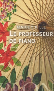 Janice Y.K Lee - Le professeur de piano.