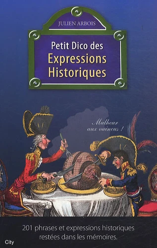 couverture de : Petit dico des expressions historiques