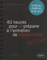 40 heures pour se préparer à l'entretien de personnalité