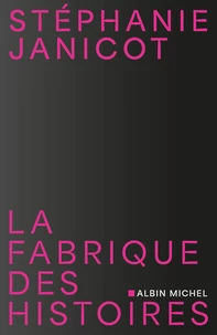 La fabrique des histoires