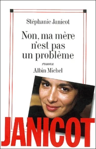 Non, Ma Mere N'Est Pas Un Probleme