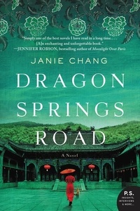 Janie Chang - Dragon Springs Road - A Novel.