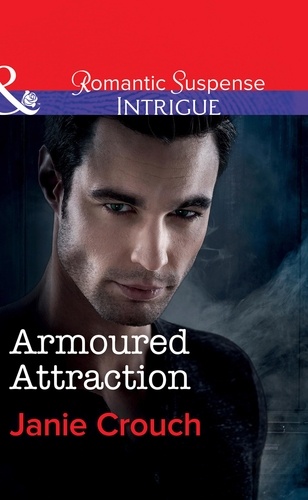 Janie Crouch - Armoured Attraction.