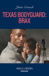 Janie Crouch - Texas Bodyguard: Brax.