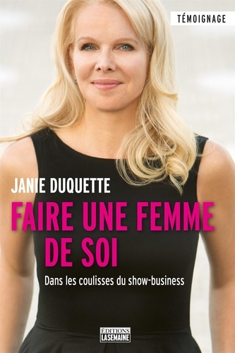 Janie Duquette - Faire une femme de soi - FAIRE UNE FEMME DE SOI [NUM].