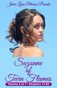 Suzonne of Twin Flames - Volume 2 of 7 - Chapters 11-22