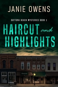  Janie Owens - Haircut and Highlights - Daytona Beach Mysteries, #1.