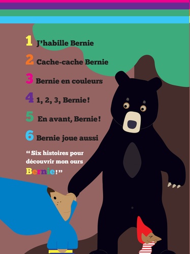 Bernie, c'est mon ours. Coffret en 6 volumes : Bernie joue aussi ; En avant, Bernie ! ; 1, 2, 3, Bernie ! ; bernie en couleurs ; Cache-cache Bernie ; J'habille Bernie