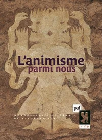 L'animisme parmi nous
