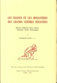Les églises et les monastères des grands centres byzantins