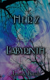Janina Breidt - Herz Labyrinth.