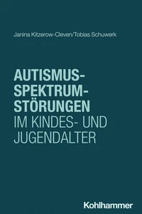 Autismus-Spektrum-Störungen im Kindes- und Jugendalter
