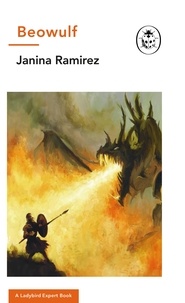 Janina Ramirez - Beowulf - A Ladybird Expert Book.