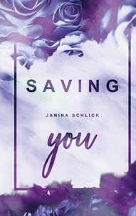 Janina Schlick - Saving you.