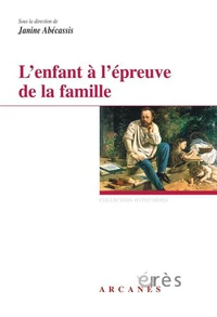L'enfant à l'épreuve de la famille