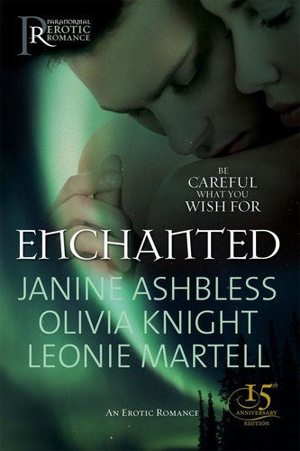 Janine Ashbless et Leonie Martell - Enchanted - Erotic Fairy Tales.