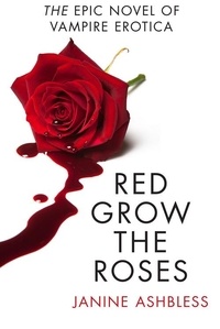 Janine Ashbless - Red Grow the Roses.
