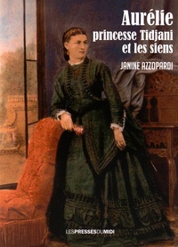 Janine Azzopardi - Aurélie princesse Tidjani et les siens.