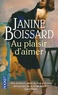Janine Boissard - Au plaisir d'aimer.