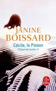 Janine Boissard - L'Esprit de famille Tome 5 : Cécile, la poison.