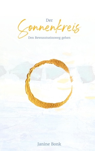 Der Sonnenkreis (Hardcover). Den Bewusstseinsweg gehen