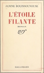 Janine Bouissounouse - L'étoile filante.