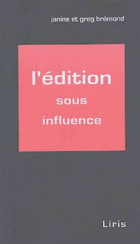 Janine Brémond et Greg Brémond - L'édition sous influence.