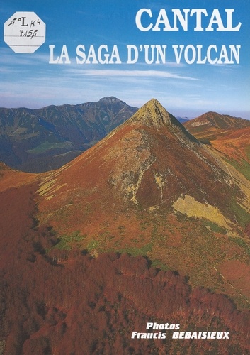 Cantal.. La saga d'un volcan