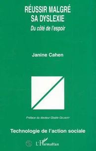Réussir malgré sa dyslexie. Du côté de l'espoir