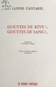 Gouttes de rêve !... Gouttes de sang !...