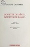 Janine Cantarel et Jean-Marie Olingue - Gouttes de rêve !... Gouttes de sang !....