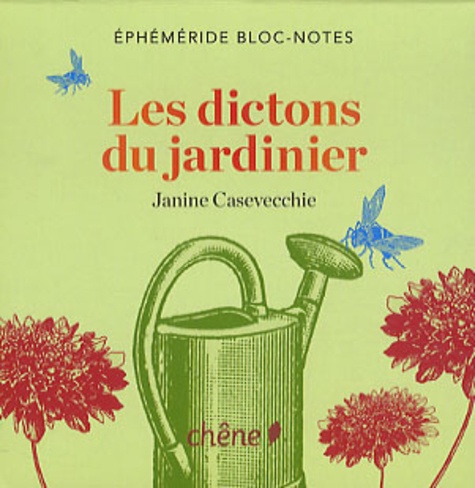 Janine Casevecchie - Les dictons du jardinier.