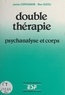 Janine Cophignon et Max Guedj - Double thérapie - Psychanalyse et corps.