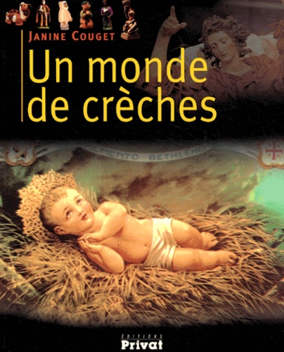 Janine Couget - Un monde de crèches.