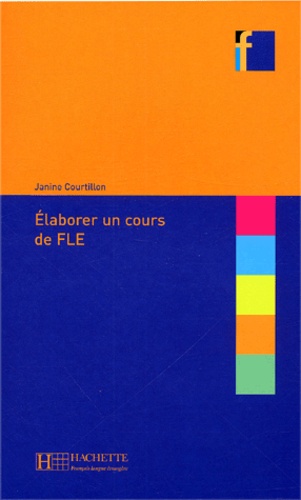 Janine Courtillon - Elaborer Un Cours De Fle.