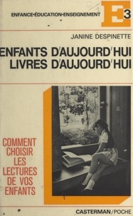 Janine Despinette et Bernard Planque - Enfants d'aujourd'hui, livres d'aujourd'hui.