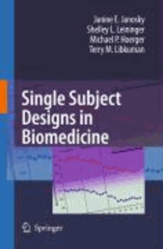 Janine E. Janosky et Shelley L. Leininger - Single Subject Designs in Biomedicine.