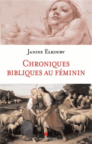 Janine Elkouby - Chroniques bibliques au féminin.