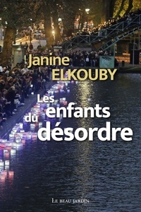 Janine Elkouby - Les enfants du désordre.