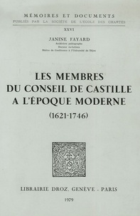 Janine Fayard - Les membres du conseil de Castille à l'époque moderne (1621-1746).