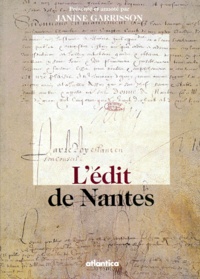 Janine Garrisson - L'Édit de Nantes - [13 avril 1598.