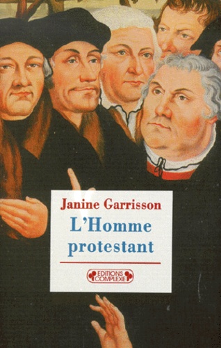 Janine Garrisson - L'Homme Protestant.