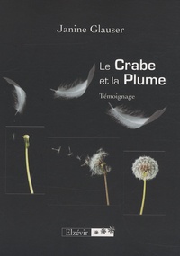 Janine Glauser - Le Crabe et la Plume - témoignage.
