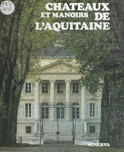 Châteaux et manoirs de l'Aquitaine