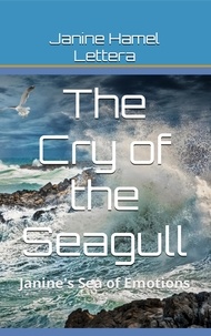  Janine Hamel Lettera - The Cry of the Seagull: Janine's Sea of Emotions.