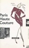 Janine Hénin et Jacques Mouclier - Paris haute couture.