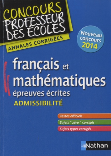 Janine Hiu et Daniel Motteau - Français et Mathématiques - Admissibilité, épreuves écrites.